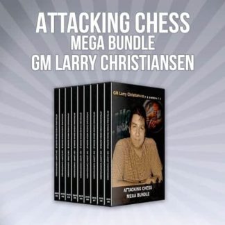 Attacking Chess – GM Larry Christiansen 1-13