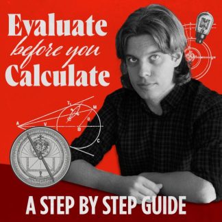 Evaluate Before You Calculate: A Step By Step Guide