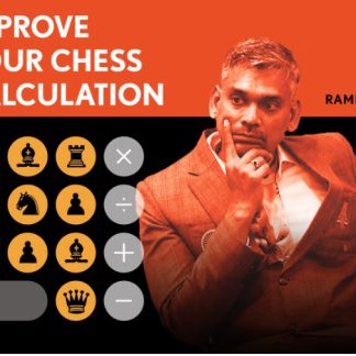 Improve Your Chess Calculation by GM Ramesh R.B.